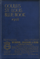 Gould's Blue Book, for the City of St. Louis. 1908.