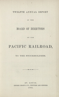 Twelfth Annual Report of the Board of Directors of the Pacific Railroad
