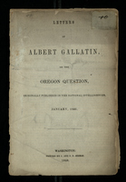 Letters of Albert Gallatin, on the Oregon Question
