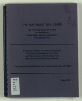  The northeast rail crisis : the financing needs of Conrail as reflected...