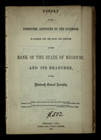 Report of the Committee Appointed By The Governor to Examine Into the State and Condition of The Bank of the State of Missouri