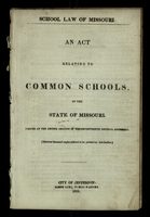 School Law of Missouri. An Act Relating to Common Schools in the State of Missouri