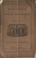 The Rail-Roads, History and Commerce of Chicago.