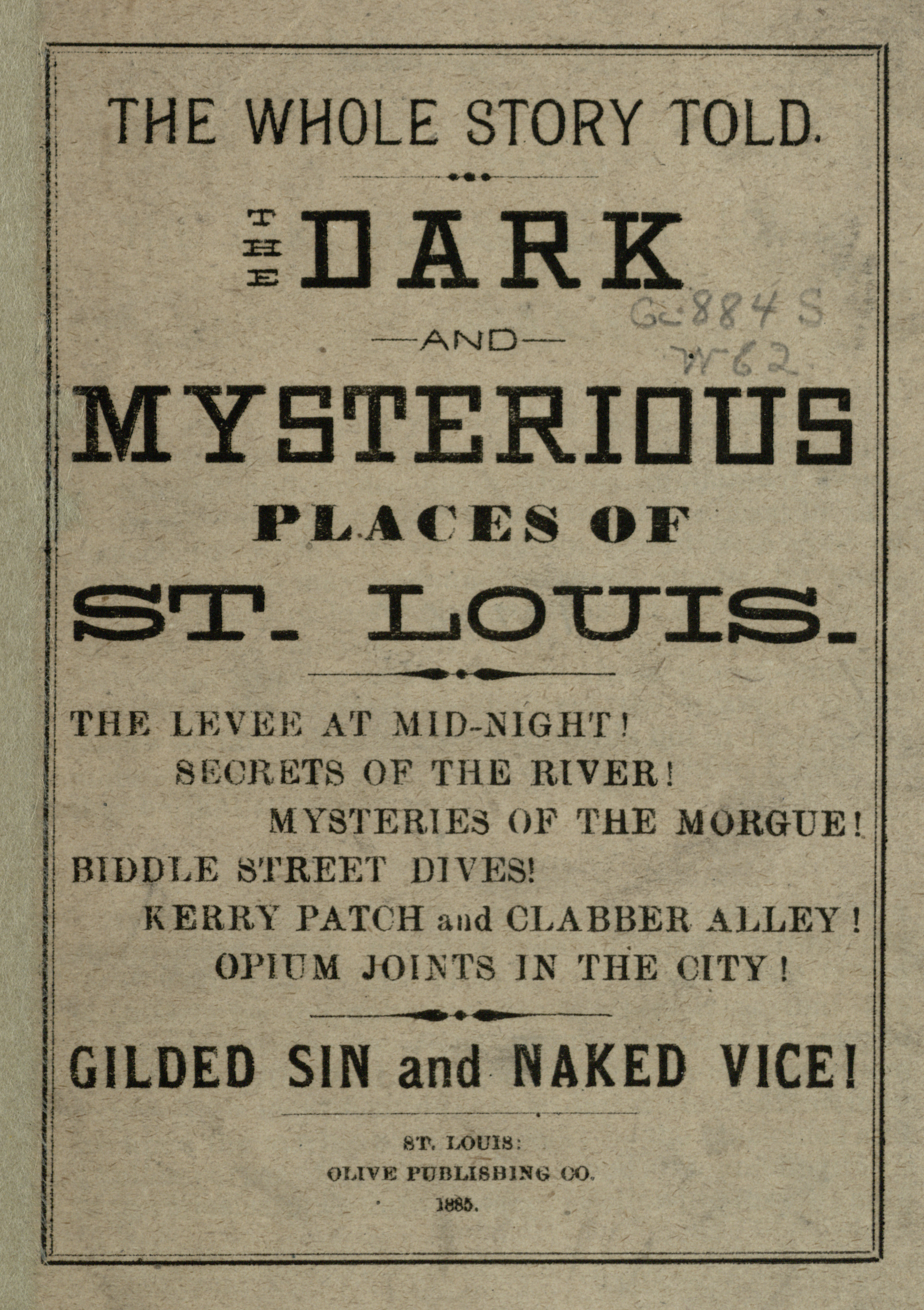 The Whole Story Told: The Dark and Mysterious Places of St. Louis