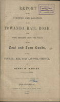 Report of the surveys and location of the Towanda Rail Road