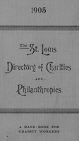 St. Louis Directory of Charities and Philanthropies, 1905