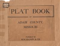 Plat Book of Adair County, Missouri