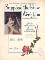 Suppose the rose were you