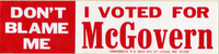 Don't Blame Me, I Voted For McGovern Bumper Sticker