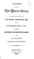 History of the Third Missouri Cavalry from its organization at Palmyra, Missouri, 1861, up to November sixth, 1864