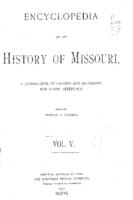 Encyclopedia of the history of Missouri, volume 5