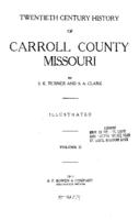 Twentieth century history of Carroll County, Missouri, volume 2
