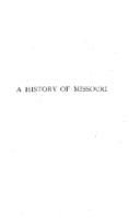 History of Missouri from the earliest explorations and settlements until the admission of the state into the union, Volume 2 