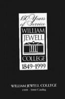 William Jewell College catalog 1999-2000: 150 years of service