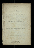 Speech of the Hon. Lewis Cass, of Michigan, on the Defences of the Country