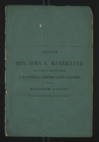 Letter of Hon. John A. McClernand, in Favor of Establishing a National Armory and Foundry in the Mississippi Valley