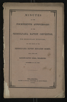 Minutes of the Fourteenth Anniversary of the Pennsylvania Baptist Convention, for Missionary Purposes