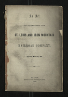 An Act to Incorporate the St. Louis And Iron Mountain Railroad Company