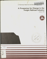 A prospectus for change in the freight railroad industry : a preliminary report / by the Secretary of Transportation.