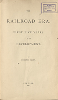 The Railroad Era: First Five Years of Its Development