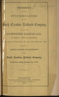   Proceedings of the stockholders of the South-Carolina Rail-Road Company, and the South-Western Railroad Bank