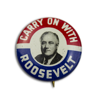 Carry on With Roosevelt Button