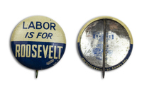 Labor is for Roosevelt Button