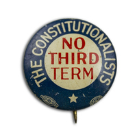The Constitutionalists, No Third Term Button