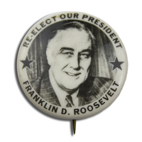 Re-Elect Our President, Franklin D. Roosevelt Button