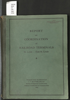 Report on coordination of railroad terminals : St. Louis - East St. Louis