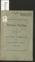 Terminal facilities : report of the standing committee of the Cincinnati Chamber of Commerce, April, 1885.